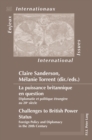 Image for La puissance britannique en question / Challenges to British Power Status : Diplomatie et politique etrangere au 20e siecle / Foreign Policy and Diplomacy in the 20th Century