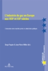 Image for L&#39;Industrie Du Gaz En Europe Aux Xixe Et Xxe Siecles : L&#39;Innovation Entre Marches Prives Et Collectivites Publiques
