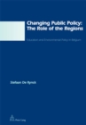 Image for Changing Public Policy: The Role of the Regions