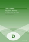 Image for Central Man : The Paradox of Heroism in Modern American Drama