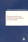 Image for Building Social Europe Through the Open Method of Co-Ordination