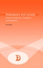 Image for Shakespeare and Canada  : essays on production, translation and adaption