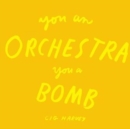 Image for You An Orchestra You A Bomb