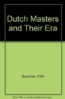 Image for Dutch Masters and their Era