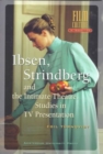 Image for Ibsen, Strindberg and the intimate theatre  : studies in TV presentation