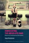 Image for Fabricating the absolute fake  : America in contemporary pop culture