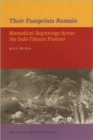 Image for Their Footprints Remain : Biomedical Beginnings Across the Indo-Tibetan Frontier