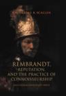 Image for Rembrandt, Reputation, and the Practice of Connoisseurship