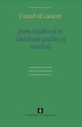 Image for Cured of Cancer : from childhood to adulthood, quality of survival