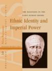 Image for Ethnic identity and imperial power  : the Batavians in the early-Roman empire