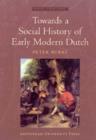 Image for Towards a Social History of Early Modern Dutch