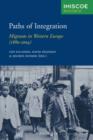 Image for Paths of integration  : migrants in Western Europe (1880-2004)