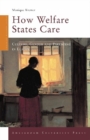 Image for How welfare states care  : culture, gender, and parenting in Europe