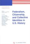 Image for Federalism, Citizenship, and Collective Identities in U.S. History