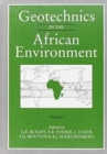 Image for Geotechnics in the African Environment, volume 1 : Proceedings of 10th regional conference for Africa on soil mechananics foundation engineering &amp; the 3rd international conference tropical &amp; residual 