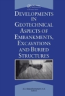 Image for Developments in Geotechnical Aspects of Embankments, Excavations and Buried Structures : Proceedings of the symposium held in 1988 and 1990 at Bangkok on underground excavations in soils and rocks.