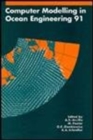 Image for Computer Modelling in Ocean Engineering 1991 : Proceedings of the second international conference, Barcelona, 30 September - 4 October 1991