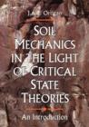 Image for Soil Mechanics in the Light of Critical State Theories