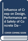 Image for Influence of Creep on Design, Performance and Safety of Concrete Dams