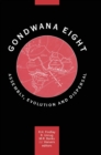 Image for Gondwana Eight: Assembly, Evolution and Dispersal : Proceedings of the 8th Gondwana symposium, Hobart, Tasmania, Australia, June&#39;91