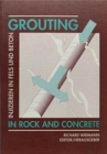 Image for Grouting in Rock and Concrete / Injizieren in Fels Und Beton