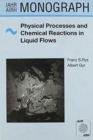 Image for Physical Processes and Chemical Reactions in Liquid Flows