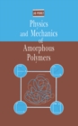 Image for Physics and Mechanics of Amorphous Polymers