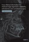 Image for Focus Mutual Information for Medical Image Alignment in Dentistry, Orthodontics and Craniofacial Surgery