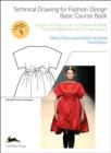 Image for Technical drawing for fashion designVolume 1,: Basic course book =