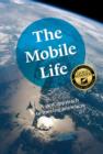 Image for The Mobile Life: A New Approach to Moving Anywhere