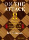 Image for On the attack: the art of attacking chess according to the modern masters