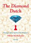 Image for The Diamond Dutch: Strategic Ideas &amp; Powerful Weapons