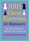 Image for 1001 Chess Exercises for Beginners: The Tactics Workbook that Explains the Basic Concepts, Too