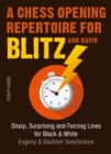 Image for A Chess Opening Repertoire for Blitz &amp; Rapid: Sharp, Surprising and Forcing Lines for Black and White