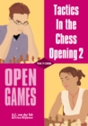 Image for Tactics in the Chess Opening 2: Open Games