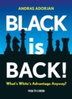 Image for Black is Back!: What&#39;s White&#39;s Advantage Anyway?