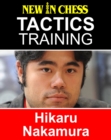 Image for Tactics Training - Hikaru Nakamura: How to improve your Chess with Hikaru Nakamuraand become a Chess Tactics Master