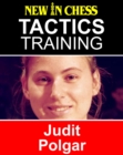 Image for Tactics Training - Judit Polgar: How to improve your Chess with Judit Polgar and become a Chess Tactics Master