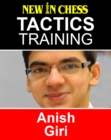 Image for Tactics Training - Anish Giri: How to improve your Chess with Anish Giri and become a Chess Tactics Master