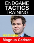 Image for Endgame Tactics Training Magnus Carlsen: How to improve your Chess with Magnus Carlsen and become a Chess Endgame Master