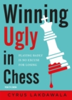 Image for Winning ugly in chess: playing badly is no excuse for losing