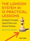 Image for The London System in 12 Practical Lessons