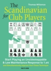 Image for The Scandinavian for Club Players: Start Playing an Unsidesteppable &amp; Low Maintenance Response to 1.E4