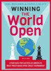 Image for Winning the World Open : Strategies for Success at Americas Most Prestigious Open Chess Tournament