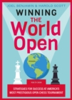Image for Winning the World Open: Strategies for Success at America&#39;s Most Prestigious Open Chess Tournament
