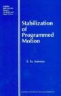 Image for Stabilization of Programmed Motion