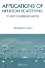 Image for Applications of neutron scattering to soft condensed matter