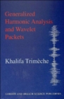 Image for Generalized harmonic analysis and wavelet packets