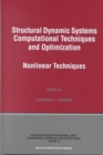 Image for Structrual dynamic systems computational techniques and optimization  : nonlinear techniques