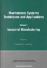 Image for Mechatronic systems techniques and applications: Industrial manufacturing